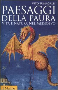 Paesaggi della paura: Vita e natura nel Medioevo by Vito Fumagalli