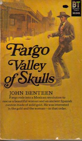 Valley of Skulls by John Benteen, John Benteen