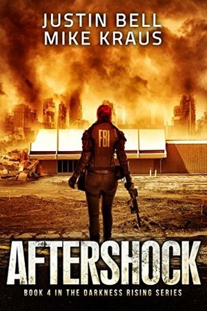 Aftershock by Mike Kraus, Justin Bell