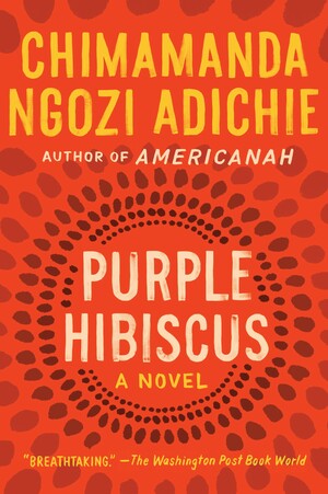 Purple Hisbiscus by Chimamanda Ngozi Adichie
