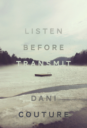 Listen Before Transmit by Dani Couture