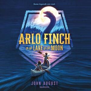 Arlo Finch in the Lake of the Moon by John August