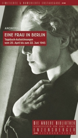 Eine Frau in Berlin. Tagebuchaufzeichnungen vom 20. April bis 22. Juni 1945 by Anonymous