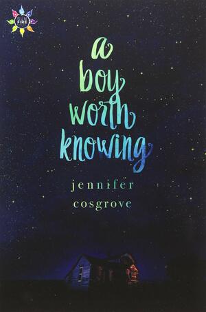 A Boy Worth Knowing by Jennifer Cosgrove