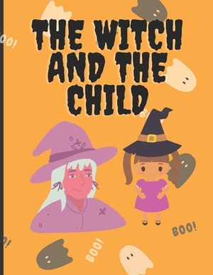 The Witch and the Child by Emily Grabham