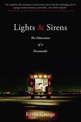 Lights and Sirens by Kevin Grange