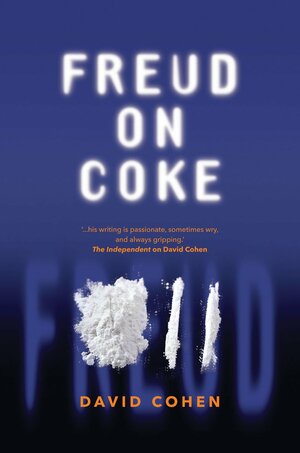 Freud on Coke by David Cohen