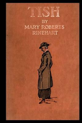 Tish by Mary Roberts Rinehart