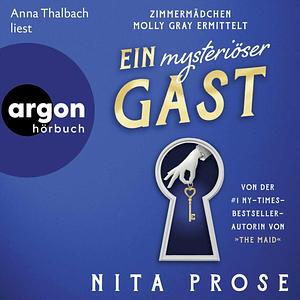 Ein mysteriöser Gast  by Nita Prose