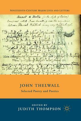 John Thelwall: Selected Poetry and Poetics by 