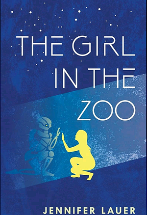 The Girl in the Zoo by Jennifer Lauer