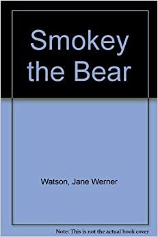 Smokey the Bear by Jane Werner Watson