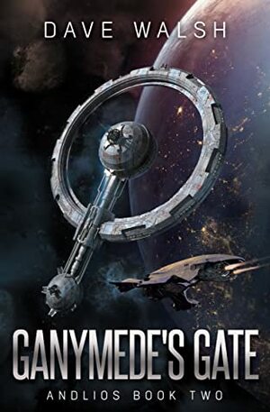Ganymede's Gate by Dave Walsh