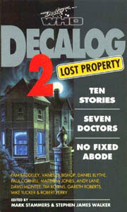 Decalog 2: Lost Property by Gareth Roberts, Stephen James Walker, Robert Perry, Mike Tucker, Pam Baddeley, Andy Lane, Daniel Blythe, David A. McIntee, Matthew Jones, Tim Robbins, Paul Cornell, Tim Robins, Mark Stammers, Vanessa Bishop