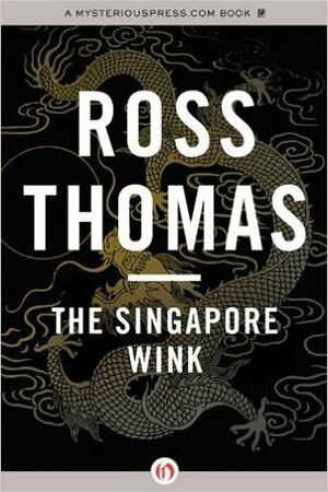 The Singapore Wink by Ross Thomas