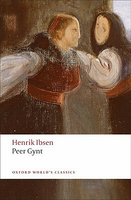 Peer Gynt: A Dramatic Poem by Henrik Ibsen