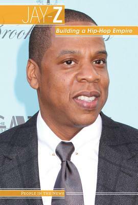 Jay-Z: Building a Hip-Hop Empire by Vanessa Oswald