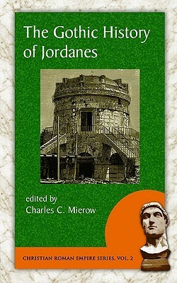 The Gothic History of Jordanes by Jordanes