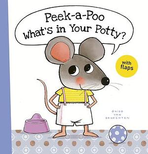 Peek-A-Poo What's in Your Potty? by Guido van Genechten