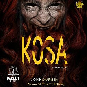 Kosa by John Durgin