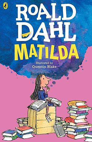 Matilda by Roald Dahl