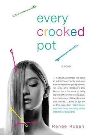 Every Crooked Pot by Renée Rosen