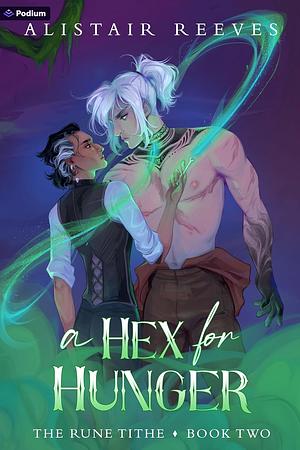 A Hex for Hunger by Alistair Reeves