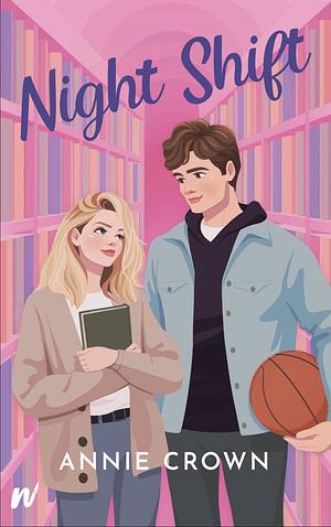 The Night Shift  by Annie Crown