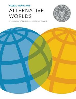 Global Trends 2030: Alternative Worlds by National Intelligence Council