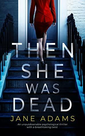 Then She Was Dead by Jane A. Adams