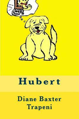 Hubert by Kenneth Stone Sr, Diane Baxter Trapeni