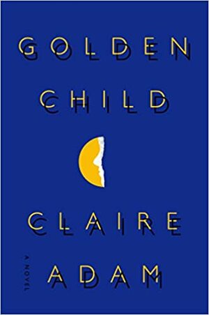 Golden Child by Claire Adam