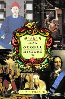 1688: A Global History by John E. Wills Jr.