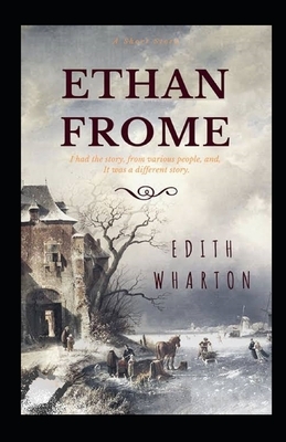 Ethan Frome Illustrated by Edith Wharton