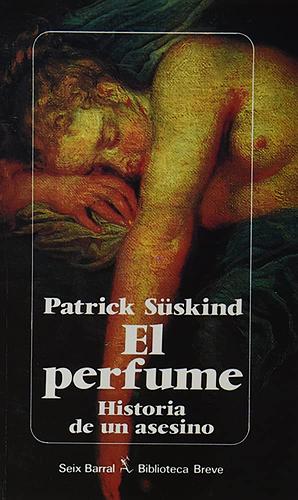 El perfume: historia de un asesino by Patrick Süskind