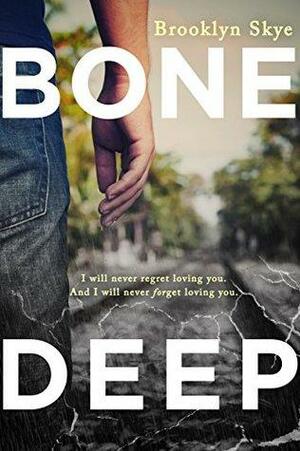 BONE DEEP by Brooklyn Skye