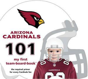 Arizona Cardinals 101 by Brad M. Epstein