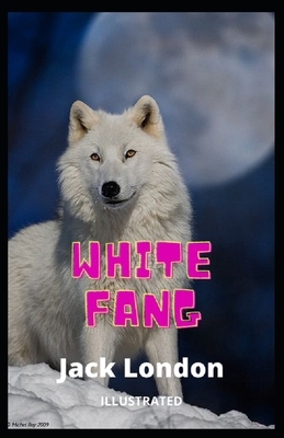 White Fang illustrated by Jack London