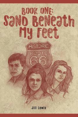 Book One: Sand Beneath My Feet by Jill Lewis
