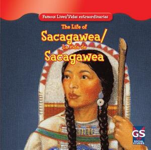 The Life of Sacagawea / La Vida de Sacagawea by Maria Nelson