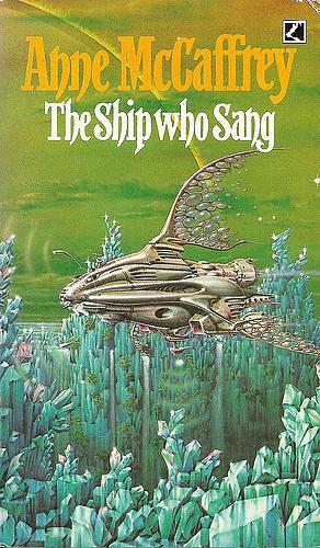 The Ship who Sang by Anne McCaffrey