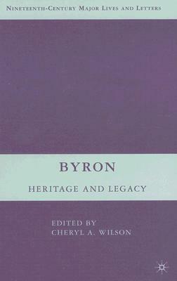 Byron: Heritage and Legacy by 