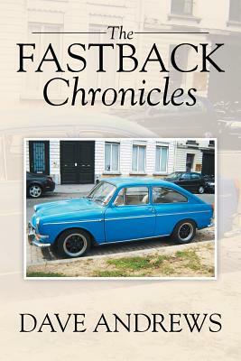 The FastBack Chronicles by Dave Andrews