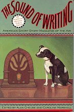 The Sound of Writing: America's Short Story Magazine of the Air (as heard on National Public Radio) by Alan Cheuse, Caroline Marshall