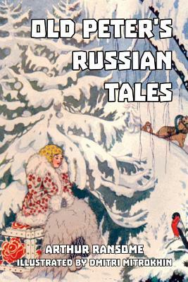 Old Peter's Russian Tales by Arthur Ransome