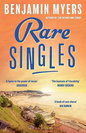 Rare Singles: 'a Heartwarming Summer Read' Independent. Co. Uk by Benjamin Myers