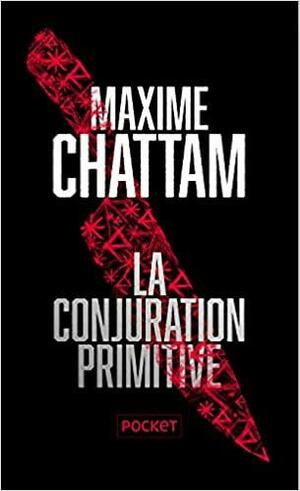 La Conjuration primitive by Maxime Chattam