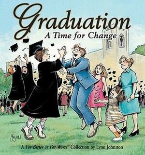 Graduation: A Time For Change by Lynn Johnston