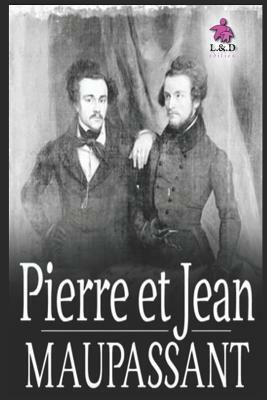 Pierre et Jean by Guy de Maupassant