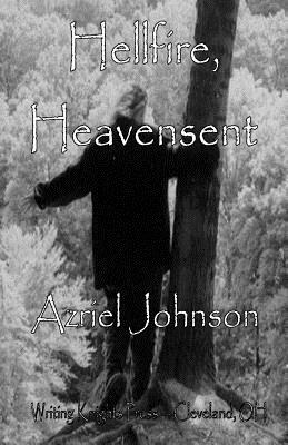 Hellfire, Heavensent by Azriel Johnson